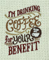 I'm drinking coffee for your benefit microfiber waffle weave hand  towel - Kitchen towel