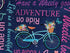 Close up of a bicycle and words such as adventure and ride on.