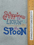 Happiness is Lickin' the Spoon - Funny Towel- Kitchen towel