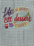 Life is Short Eat Dessert First - Hand Towel - Kitchen Towel - Microfiber Towel