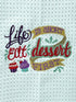 Life is Short Eat Dessert First - Hand Towel - Kitchen Towel - Microfiber Towel