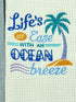 Life's at Ease with an Ocean Breeze towel - Nautical Towel- Kitchen towel