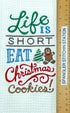 Life is Short eat Christmas Cookies towel - Kitchen towel - Christmas Towel