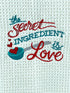 The Secret ingredient is Love - Hand towel - Kitchen towel - Microfiber Towel
