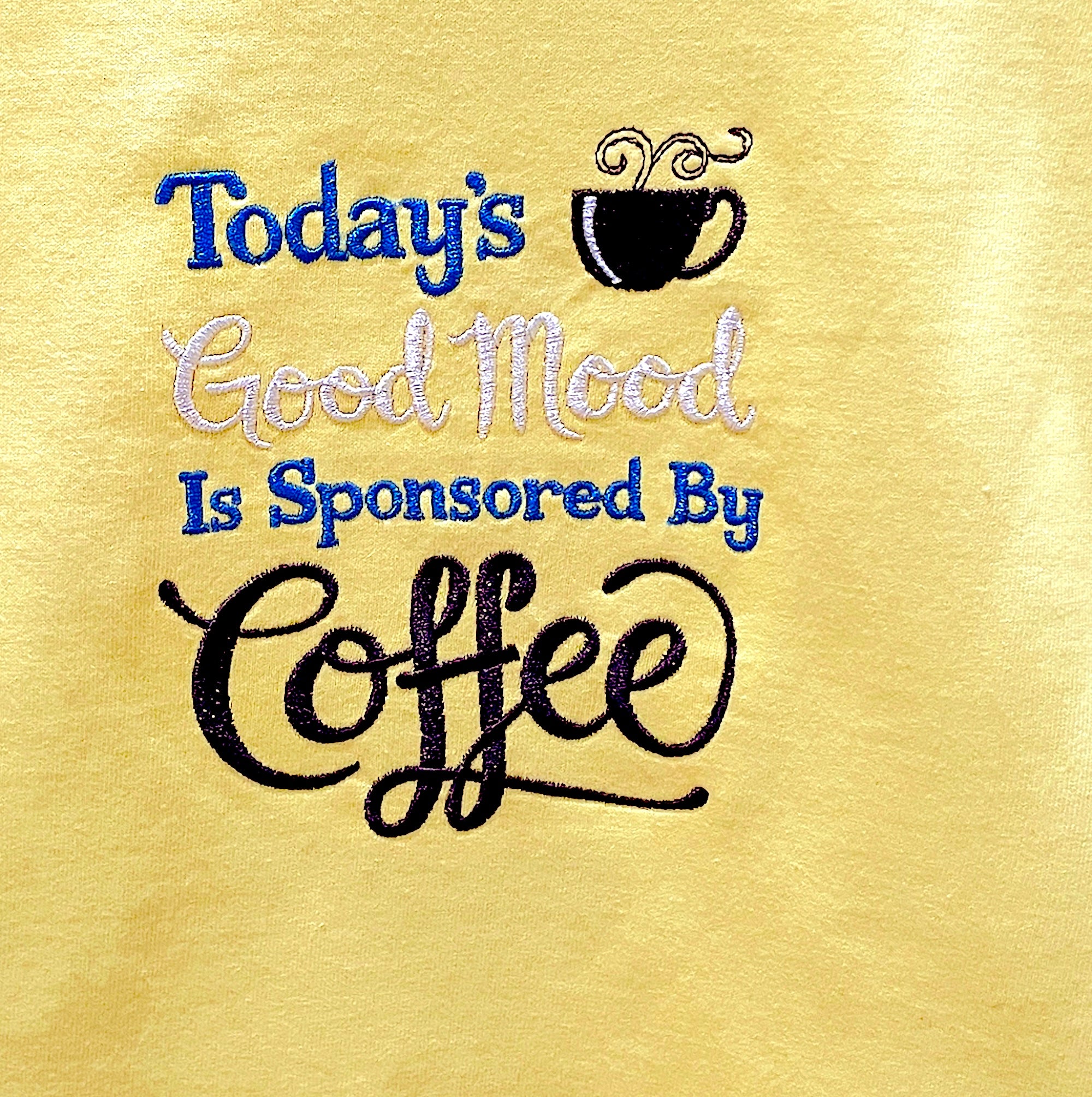 Today's Good Mood is Sponsored by Coffee T-shirt