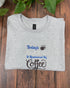 Today's Good Mood is Sponsored by Coffee T-shirt
