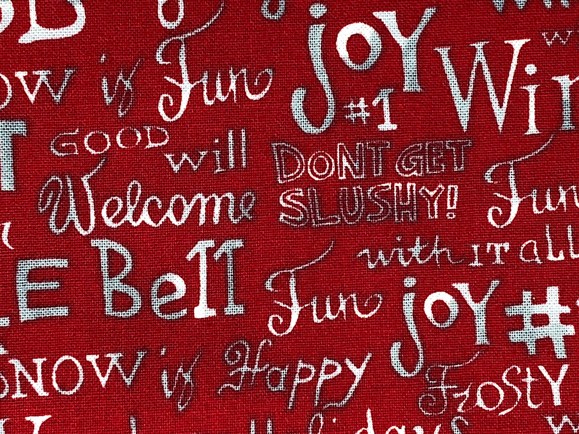 Close up of sayings such as dont get slushy.