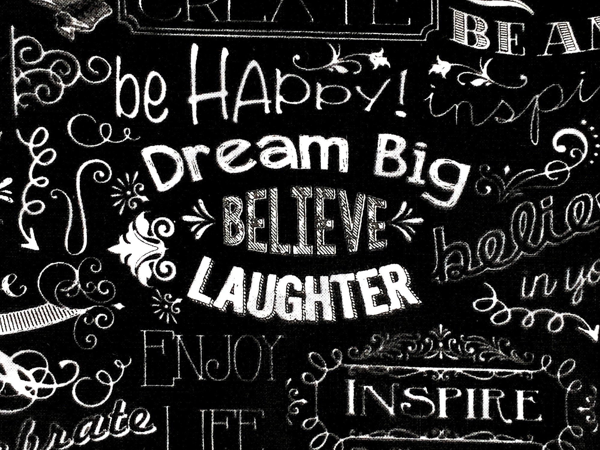 Close up of be happy, dream big, believe, laughter and more.