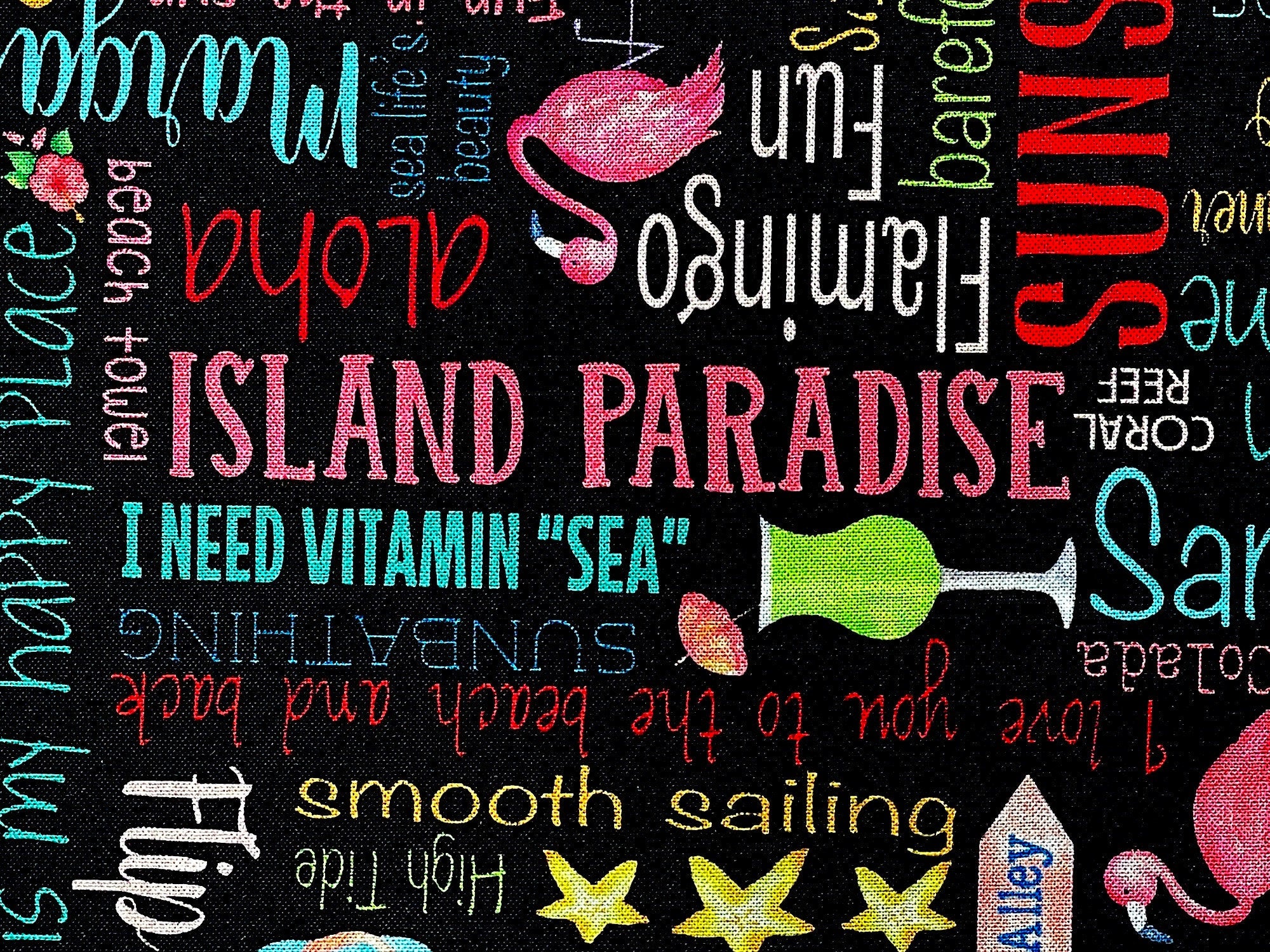 Close up of sayings such as I need vitamin sea, island paradise, aloha and more.